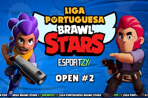 Liga Portuguesa de Brawl Stars by Esportzy - Open 2